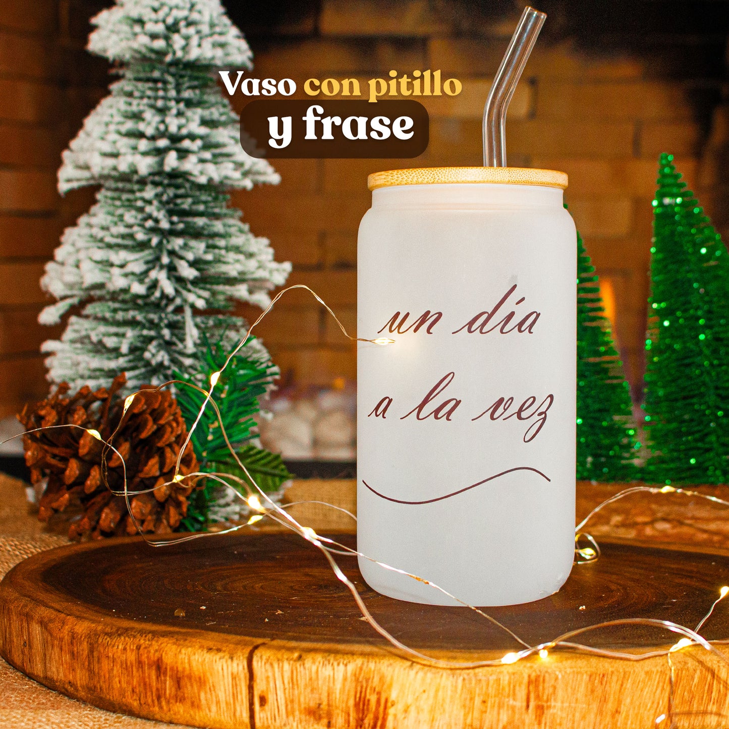 Vaso con pitillo y frase